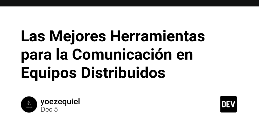 las-mejores-herramientas-para-la-comunicacion-en-equipos-distribuidos