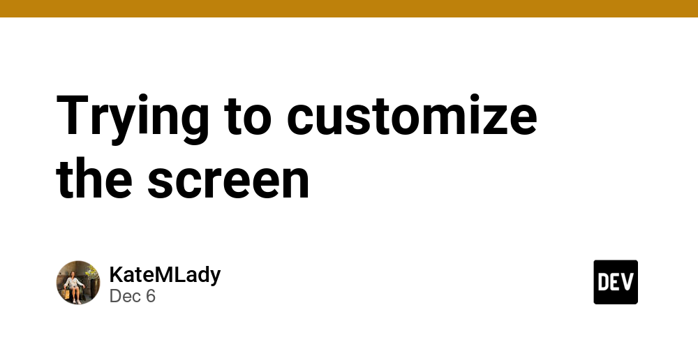 trying-to-customize-the-screen