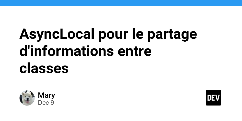 asynclocal-pour-le-partage-d’informations-entre-classes