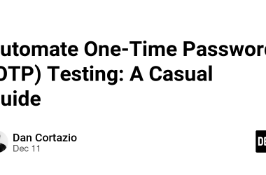 automate-one-time-password-(otp)-testing:-a-casual-guide