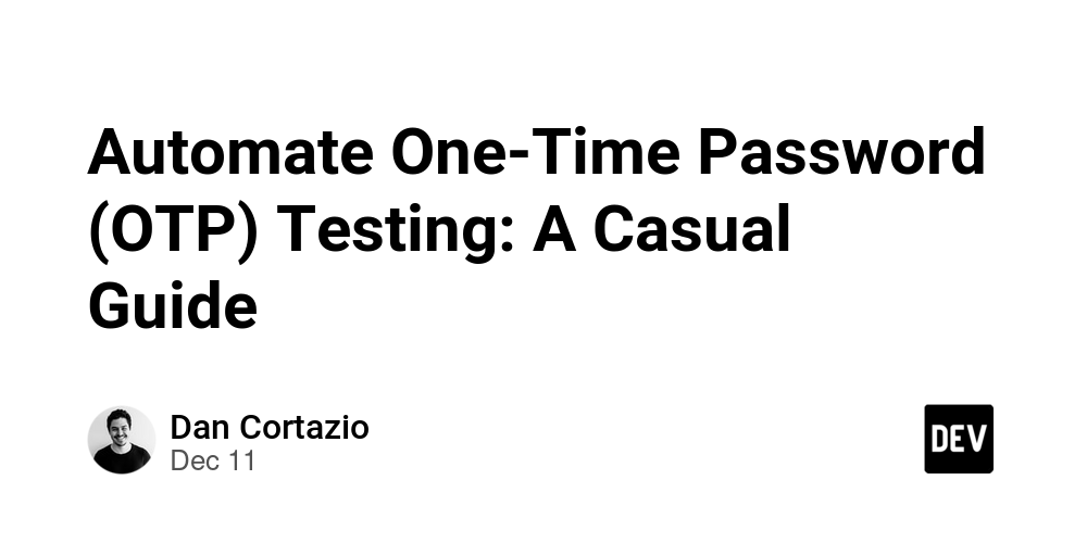 automate-one-time-password-(otp)-testing:-a-casual-guide