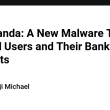 toxicpanda:-a-new-malware-threat-to-android-users-and-their-bank-accounts