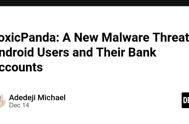 toxicpanda:-a-new-malware-threat-to-android-users-and-their-bank-accounts