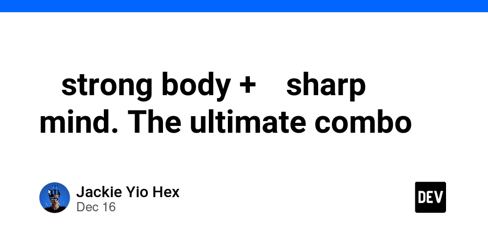 -strong-body-+-sharp-mind.-the-ultimate-combo