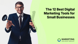 the-12-best-digital-marketing-tools-for-small-businesses