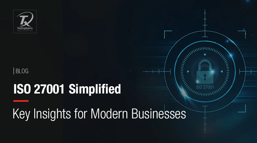 iso-27001-simplified:-key-insights-for-modern-businesses 