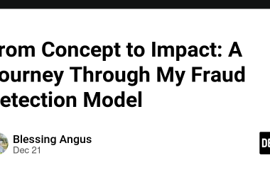from-concept-to-impact:-a-journey-through-my-fraud-detection-model