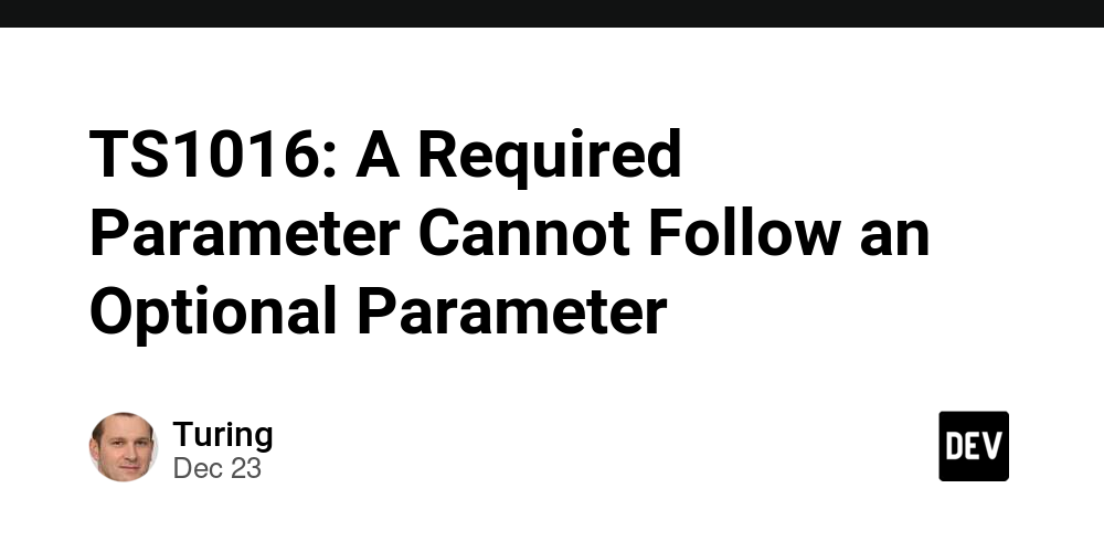 ts1016:-a-required-parameter-cannot-follow-an-optional-parameter