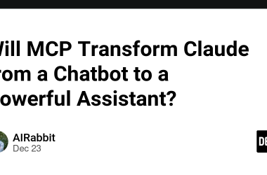will-mcp-transform-claude-from-a-chatbot-to-a-powerful-assistant?