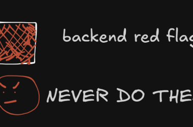 backend-red-flags-–-what-not-to-do