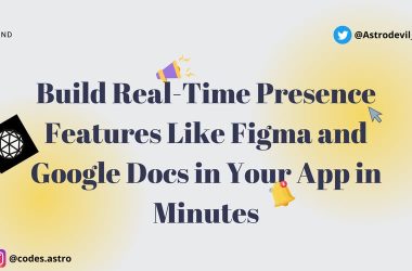 build-real-time-presence-features-like-figma-and-google-docs-in-your-app-in-minutes