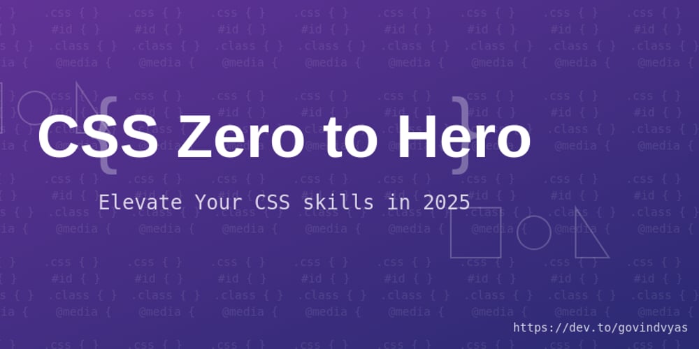 mastering-css-in-2025:-the-definitive-css-guide-for-everyone-|-part-1