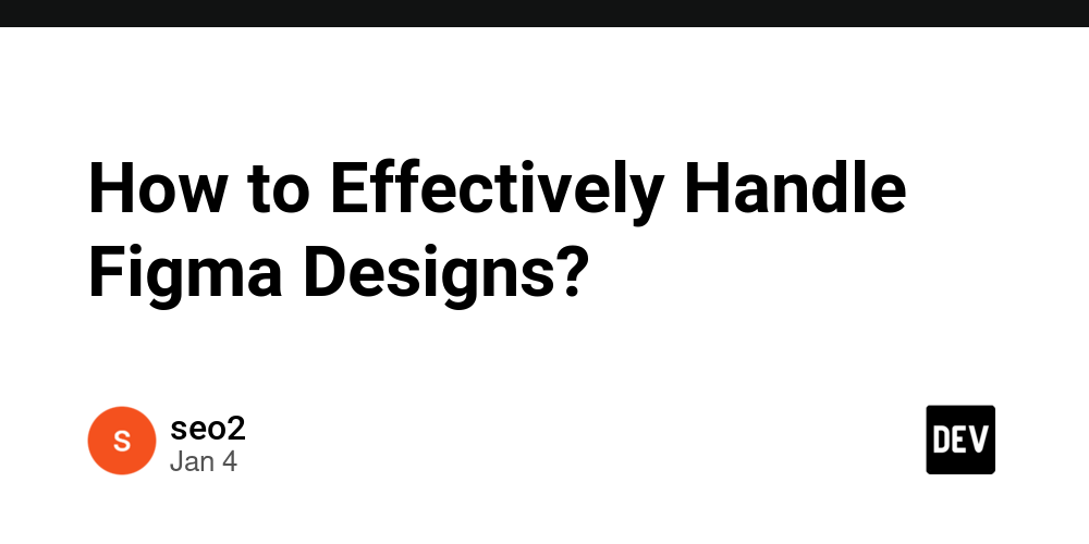 how-to-effectively-handle-figma-designs?