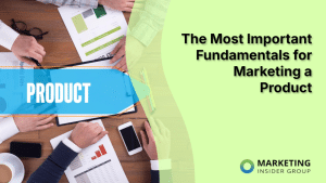 the-most-important-fundamentals-for-marketing-a-product