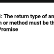 ts1064:-the-return-type-of-an-async-function-or-method-must-be-the-global-promise