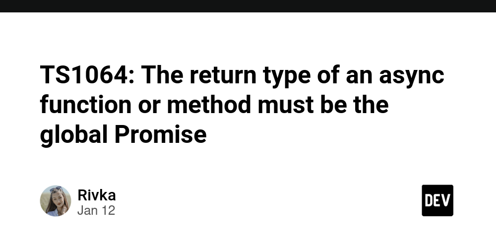 ts1064:-the-return-type-of-an-async-function-or-method-must-be-the-global-promise