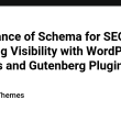 importance-of-schema-for-seo:-boosting-visibility-with-wordpress-themes-and-gutenberg-plugins