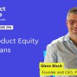 understanding-product-equity-in-tech-–-glenn-block-(founder-and-ceo,-prodsense)