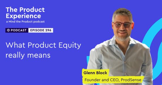understanding-product-equity-in-tech-–-glenn-block-(founder-and-ceo,-prodsense)
