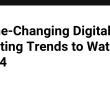 5-game-changing-digital-marketing-trends-to-watch-in-2024