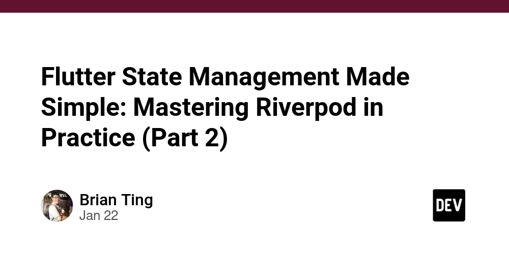 flutter-state-management-made-simple:-mastering-riverpod-in-practice-(part-2)