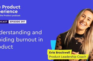 misconceptions-about-burnout-in-product-management-–-evie-brockwell-(product-leadership-coach)