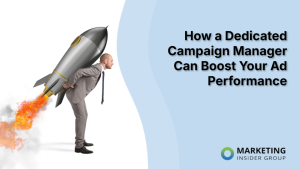 how-a-dedicated-campaign-manager-can-boost-your-ad-performance