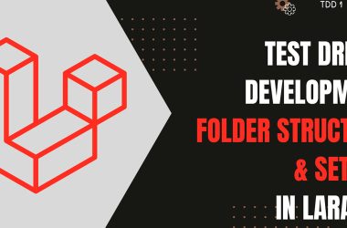 test-driven-development-in-laravel-–-folder-structure-&-setup-(1)