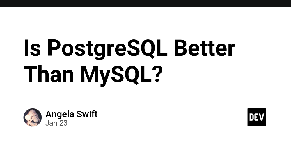 is-postgresql-better-than-mysql?