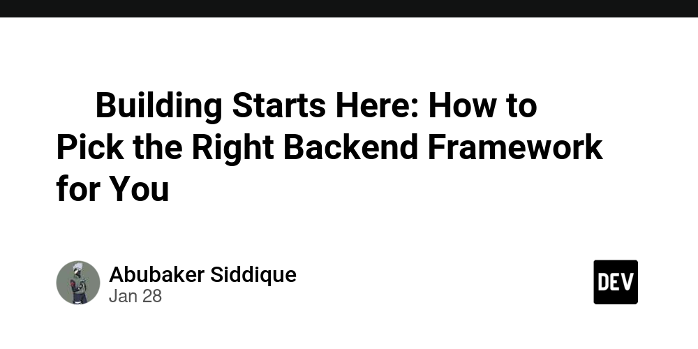 ️-building-starts-here:-how-to-pick-the-right-backend-framework-for-you