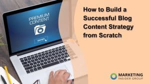 how-to-build-a-successful-blog-content-strategy-from-scratch