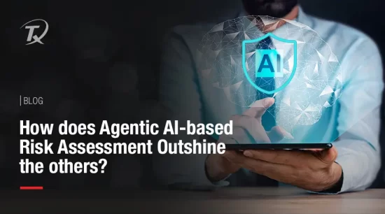 how-does-agentic-ai-based-risk-assessment-outshine-the-others?