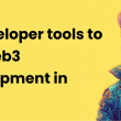 14-top-developer-tools-to-crack-web3-development-in-2025-