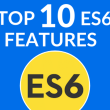 top-10-es6-features-that-every-developer-should-know