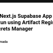 deploy-next.js-supabase-app-to-cloud-run-using-artifact-registry-and-secrets-manager