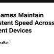 how-games-maintain-consistent-speed-across-different-devices
