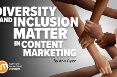 why-diversity-and-inclusion-in-content-and-marketing-matter-as-much-as-ever