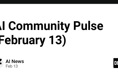 ai-community-pulse-(february-13)