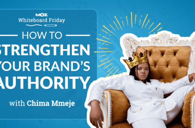 how-to-strengthen-your-brand’s-authority-—-whiteboard-friday