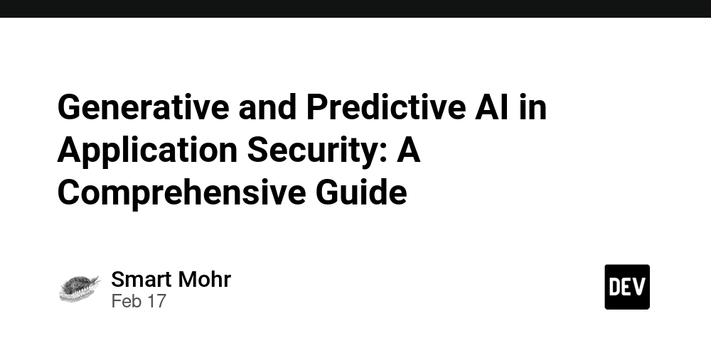 generative-and-predictive-ai-in-application-security:-a-comprehensive-guide