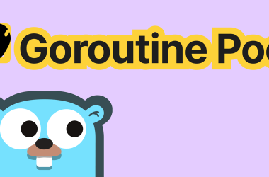 building-a-goroutine-pool-in-go