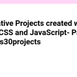 30-creative-projects-created-with-html,-css-and-javascript-part-3-#30days30projects