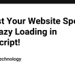 -boost-your-website-speed-with-lazy-loading-in-javascript!