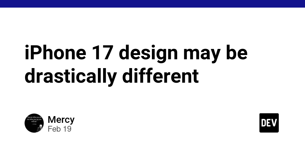 iphone-17-design-may-be-drastically-different