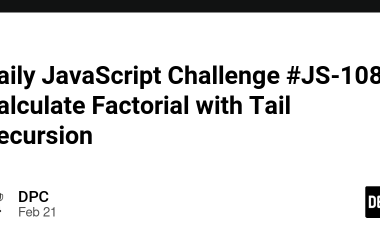 daily-javascript-challenge-#js-108:-calculate-factorial-with-tail-recursion