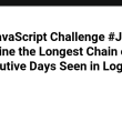 daily-javascript-challenge-#js-110:-determine-the-longest-chain-of-consecutive-days-seen-in-logs