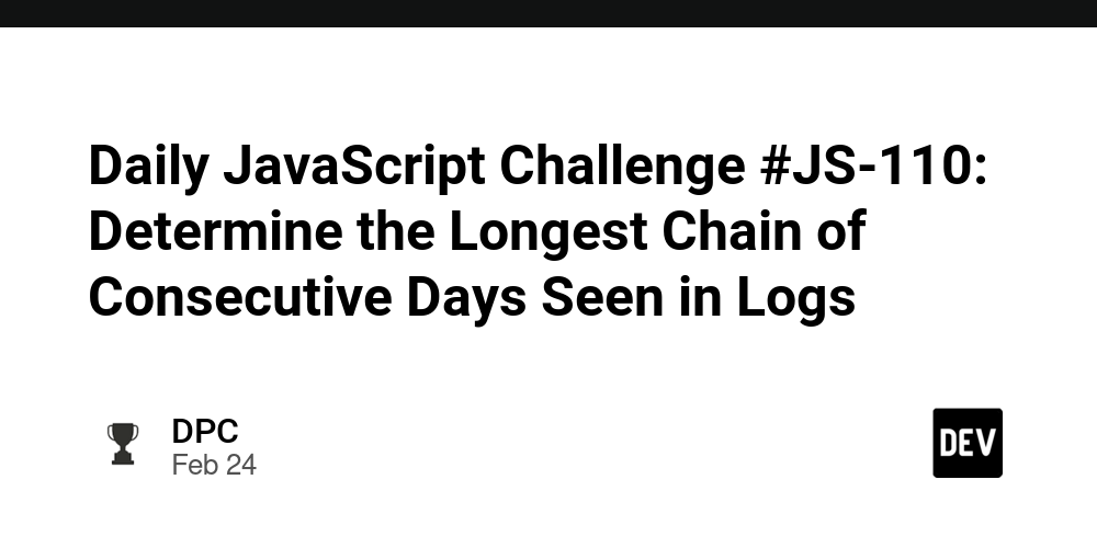 daily-javascript-challenge-#js-110:-determine-the-longest-chain-of-consecutive-days-seen-in-logs