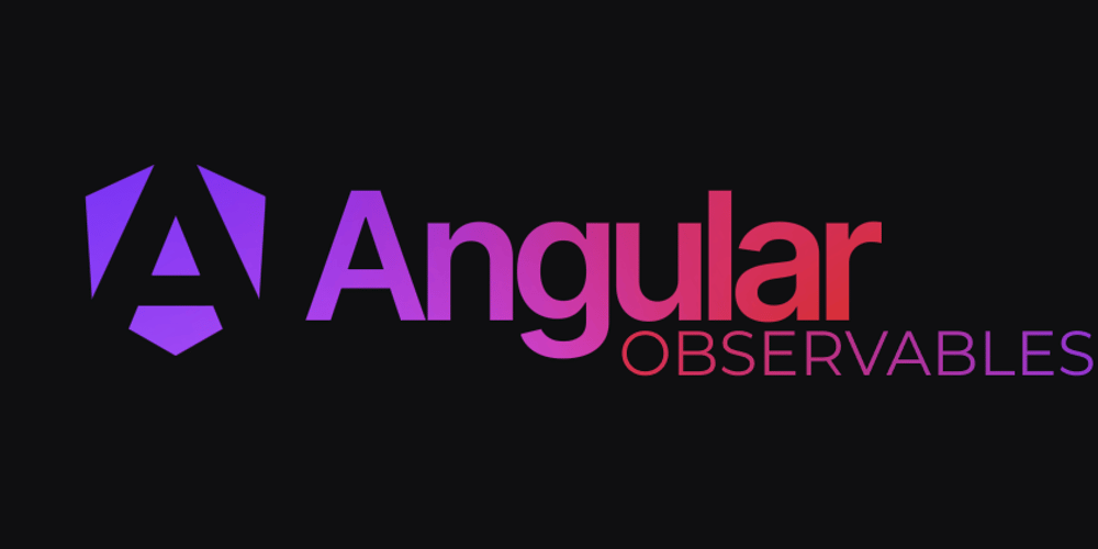 the-role-of-observables-in-angular-and-how-to-use-them-effectively
