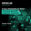 5-key-moments-to-drive-revenue-growth-and-customer-retention