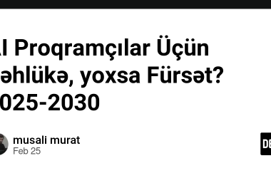 ai-proqramcilar-ucun-təhlukə,-yoxsa-fursət?-2025-2030